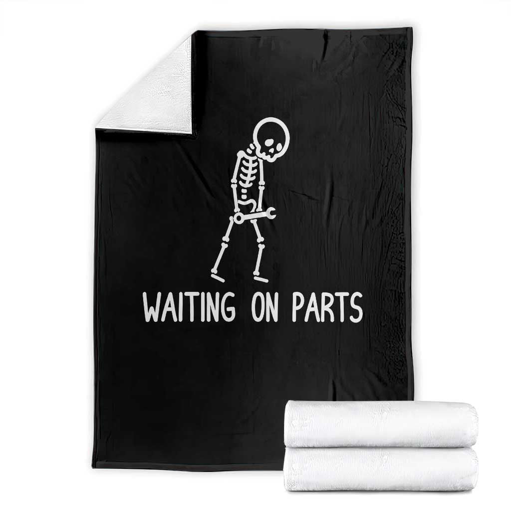 Waiting on Parts Mechanic Skeleton Throw Blanket Garage Car Guy Auto Repair Life