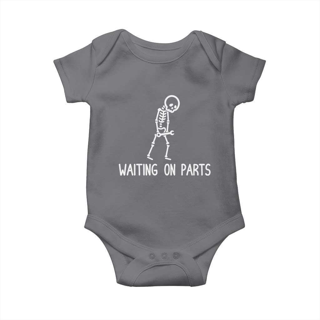 Waiting on Parts Mechanic Skeleton Baby Onesie Garage Car Guy Auto Repair Life