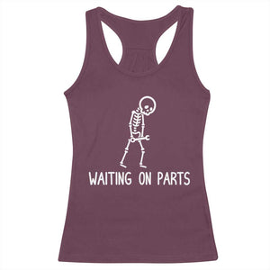 Waiting on Parts Mechanic Skeleton Racerback Tank Top Garage Car Guy Auto Repair Life