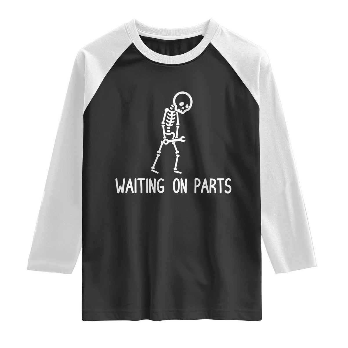 Waiting on Parts Mechanic Skeleton Raglan Shirt Garage Car Guy Auto Repair Life