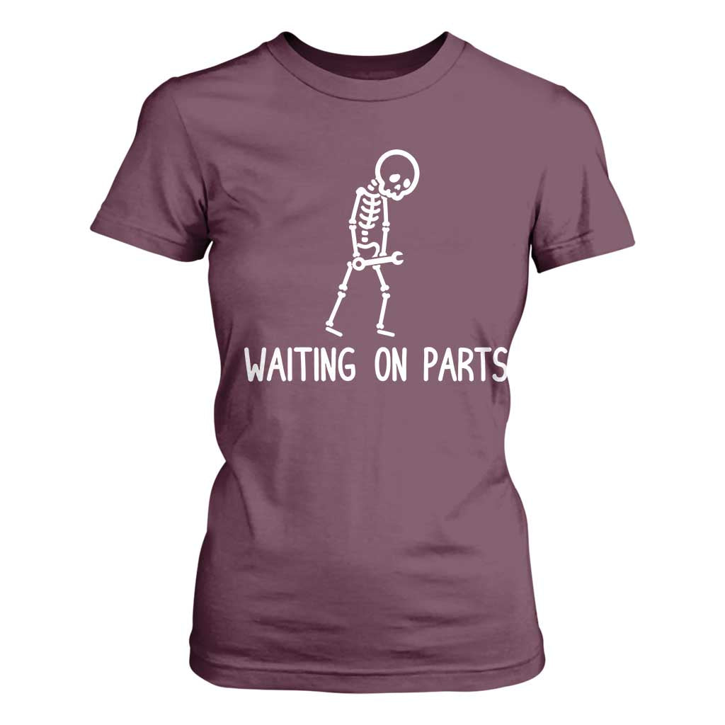 Waiting on Parts Mechanic Skeleton T Shirt For Women Garage Car Guy Auto Repair Life