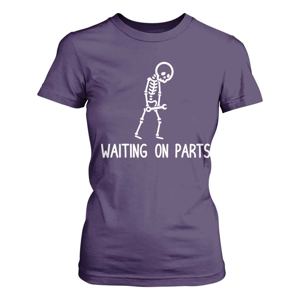 Waiting on Parts Mechanic Skeleton T Shirt For Women Garage Car Guy Auto Repair Life