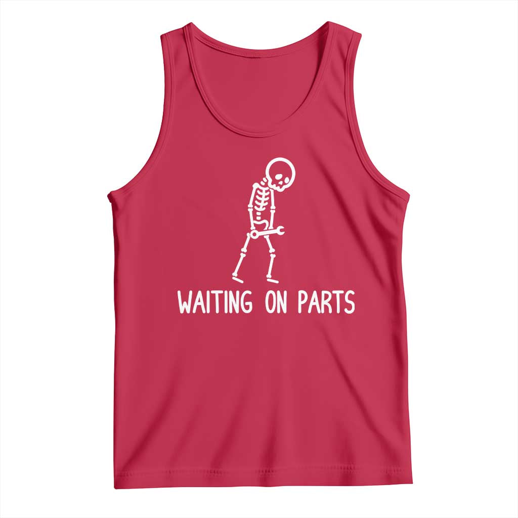 Waiting on Parts Mechanic Skeleton Tank Top Garage Car Guy Auto Repair Life