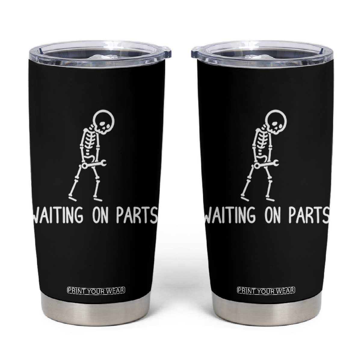 Waiting on Parts Mechanic Skeleton Tumbler Cup Garage Car Guy Auto Repair Life