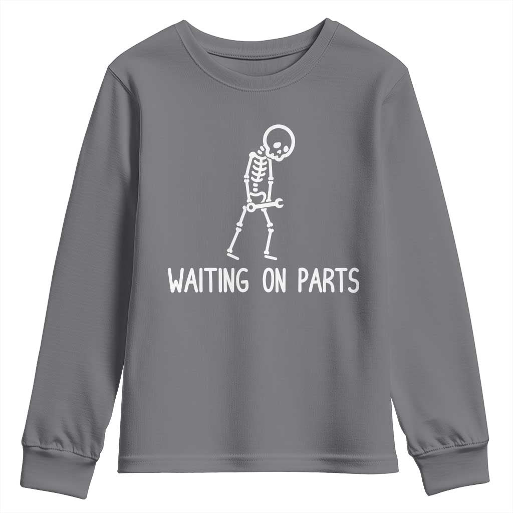 Waiting on Parts Mechanic Skeleton Youth Sweatshirt Garage Car Guy Auto Repair Life