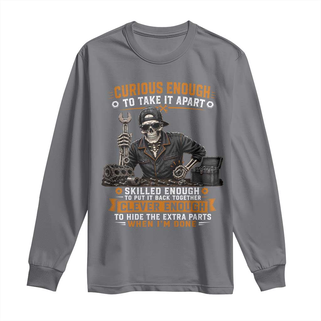 Mechanic Skeleton Long Sleeve Shirt Curious Enough to Take It Apart Car Auto Repair Garage