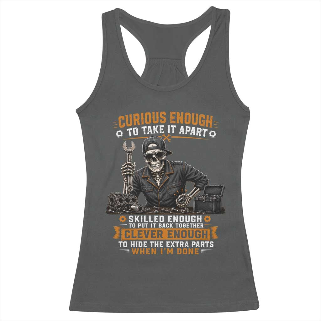 Mechanic Skeleton Racerback Tank Top Curious Enough to Take It Apart Car Auto Repair Garage