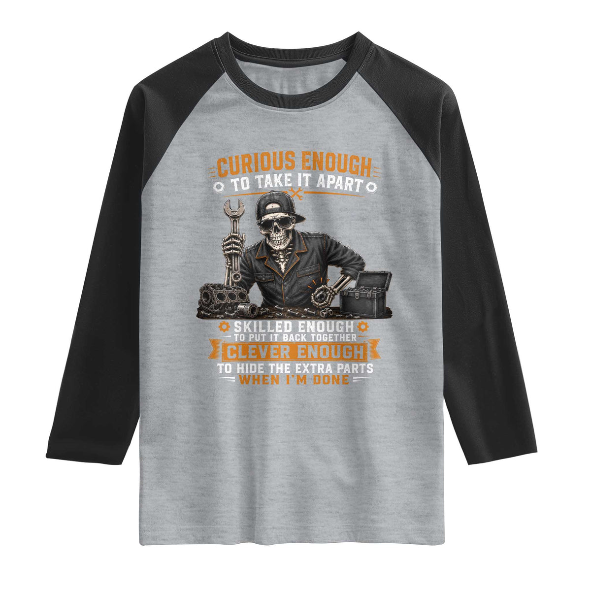 Mechanic Skeleton Raglan Shirt Curious Enough to Take It Apart Car Auto Repair Garage