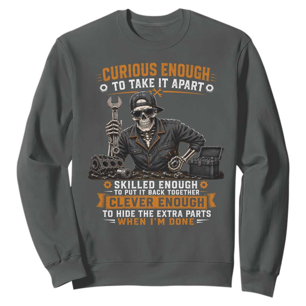 Mechanic Skeleton Sweatshirt Curious Enough to Take It Apart Car Auto Repair Garage