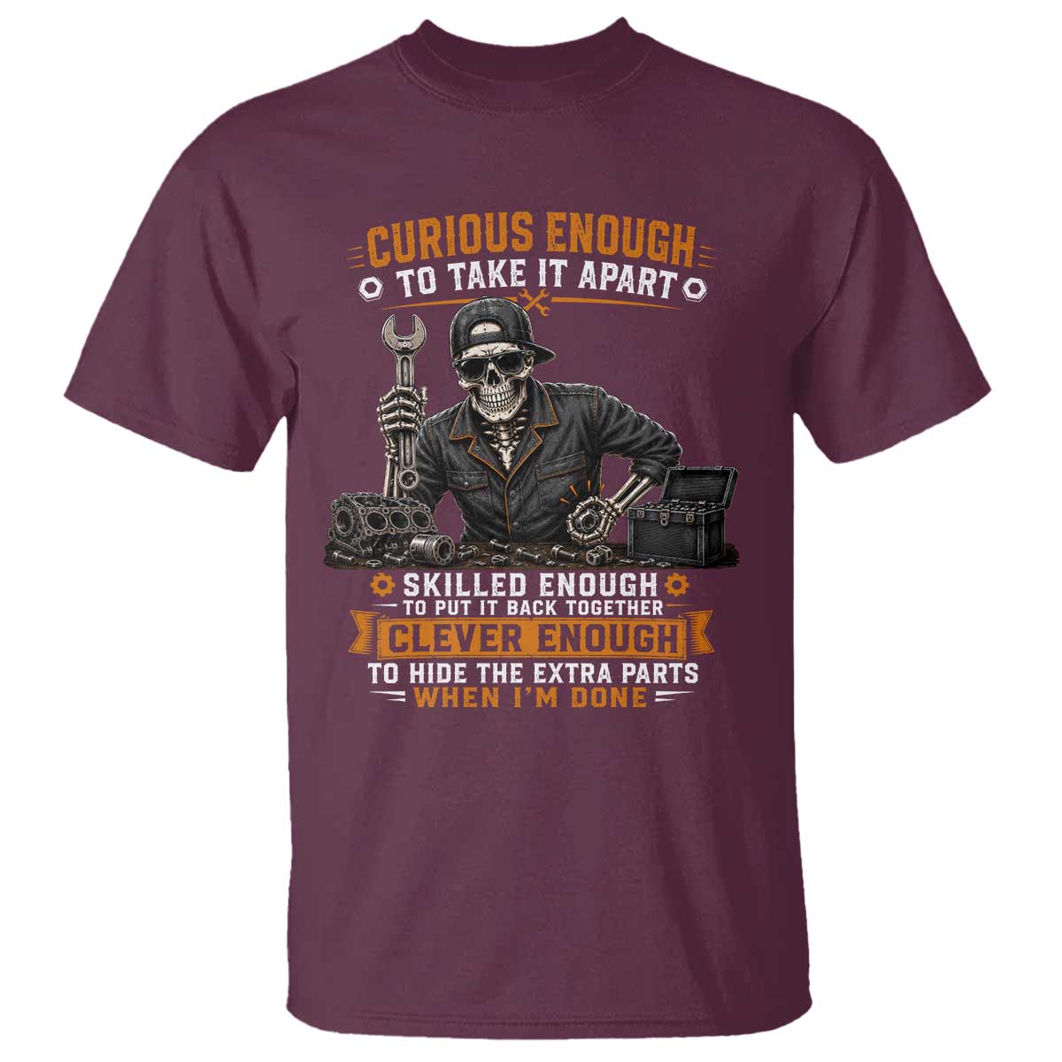 Mechanic Skeleton T Shirt Curious Enough to Take It Apart Car Auto Repair Garage