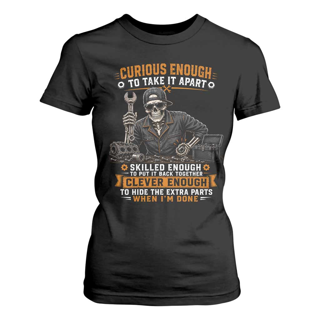 Mechanic Skeleton T Shirt For Women Curious Enough to Take It Apart Car Auto Repair Garage TS10 Black Print Your Wear