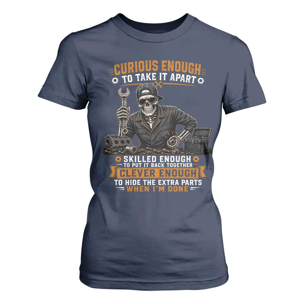 Mechanic Skeleton T Shirt For Women Curious Enough to Take It Apart Car Auto Repair Garage