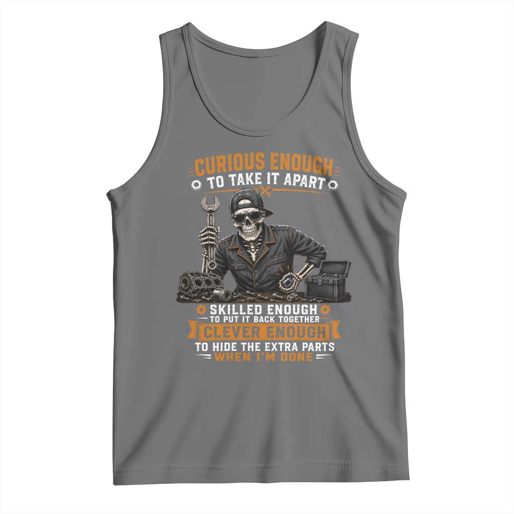 Mechanic Skeleton Tank Top Curious Enough to Take It Apart Car Auto Repair Garage