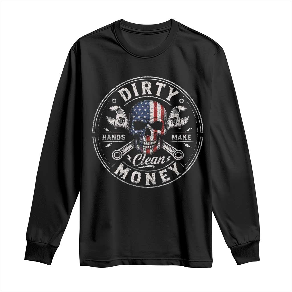 Mechanic Skeleton Long Sleeve Shirt My Hands May Be Dirty But My Money is Clean Auto Repair Garage TS10 Black Print Your Wear