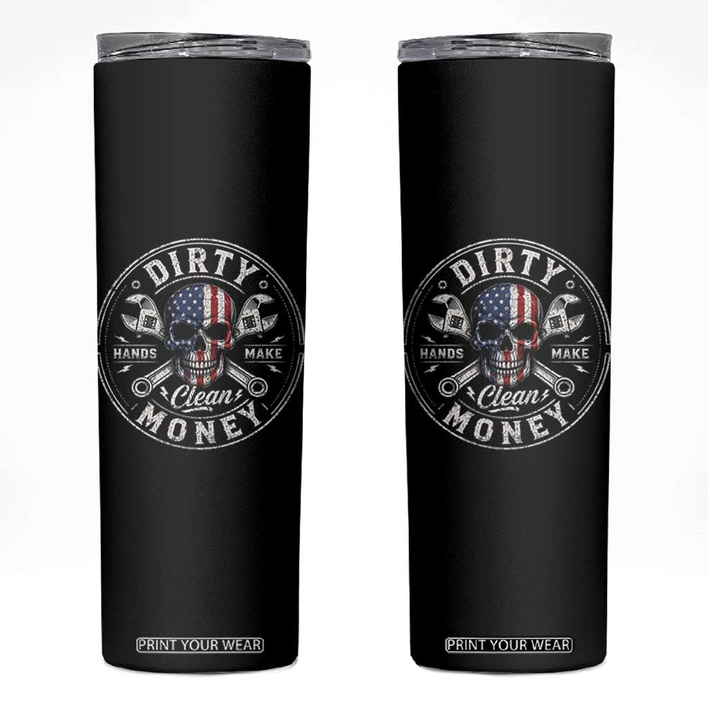 Mechanic Skeleton Skinny Tumbler My Hands May Be Dirty But My Money is Clean Auto Repair Garage