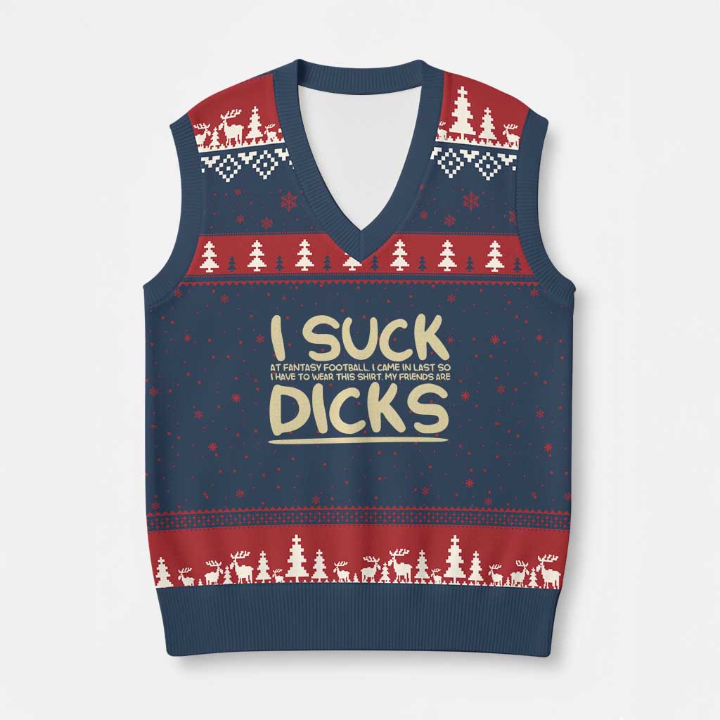 I Suck At Fantasy Football V-Neck Knit Sweater Vest Funny My Friends Are Draft Party Commish FFL TS10 Navy Red Print Your Wear