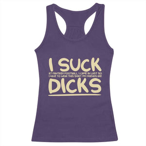 I Suck At Fantasy Football Racerback Tank Top Funny My Friends Are Draft Party Commish FFL TS10 Purple Print Your Wear