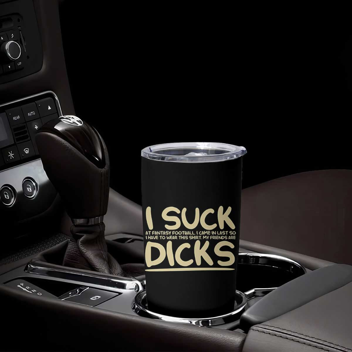 I Suck At Fantasy Football Tumbler Cup Funny My Friends Are Draft Party Commish FFL TS10 Print Your Wear