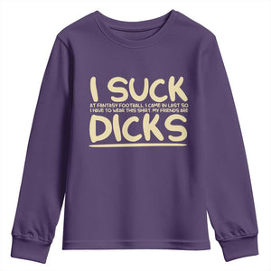 I Suck At Fantasy Football Youth Sweatshirt Funny My Friends Are Draft Party Commish FFL TS10 Purple Print Your Wear
