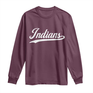 Retro Script Indians Long Sleeve Shirt Vintage Team Name TS10 Maroon Print Your Wear