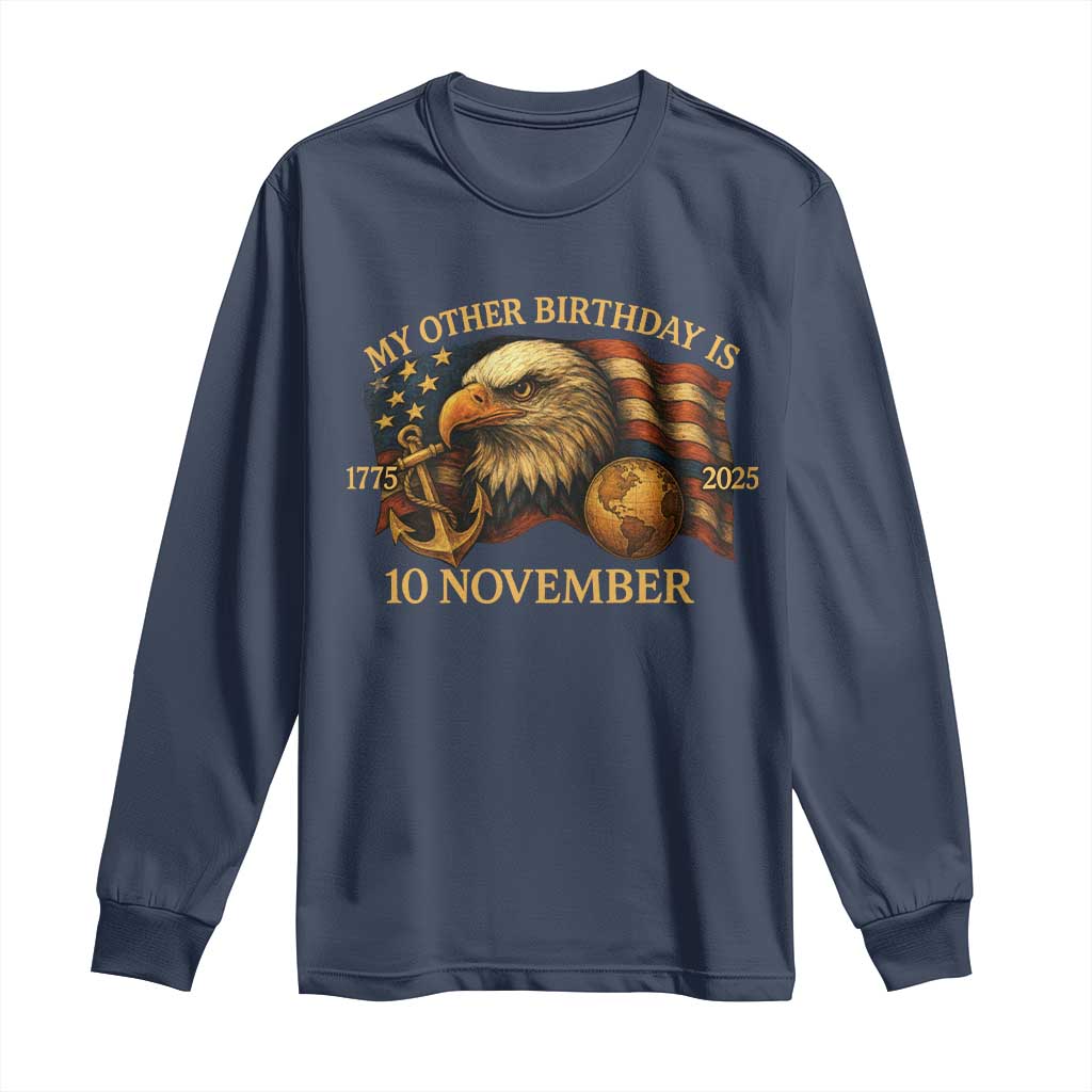 Veteran 250th Anniversary Long Sleeve Shirt My Other Birthday Is 10 November 1775 TS10 Navy Print Your Wear