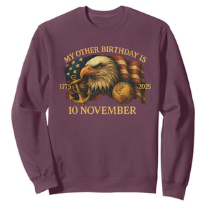Veteran 250th Anniversary Sweatshirt My Other Birthday Is 10 November 1775 TS10 Maroon Print Your Wear