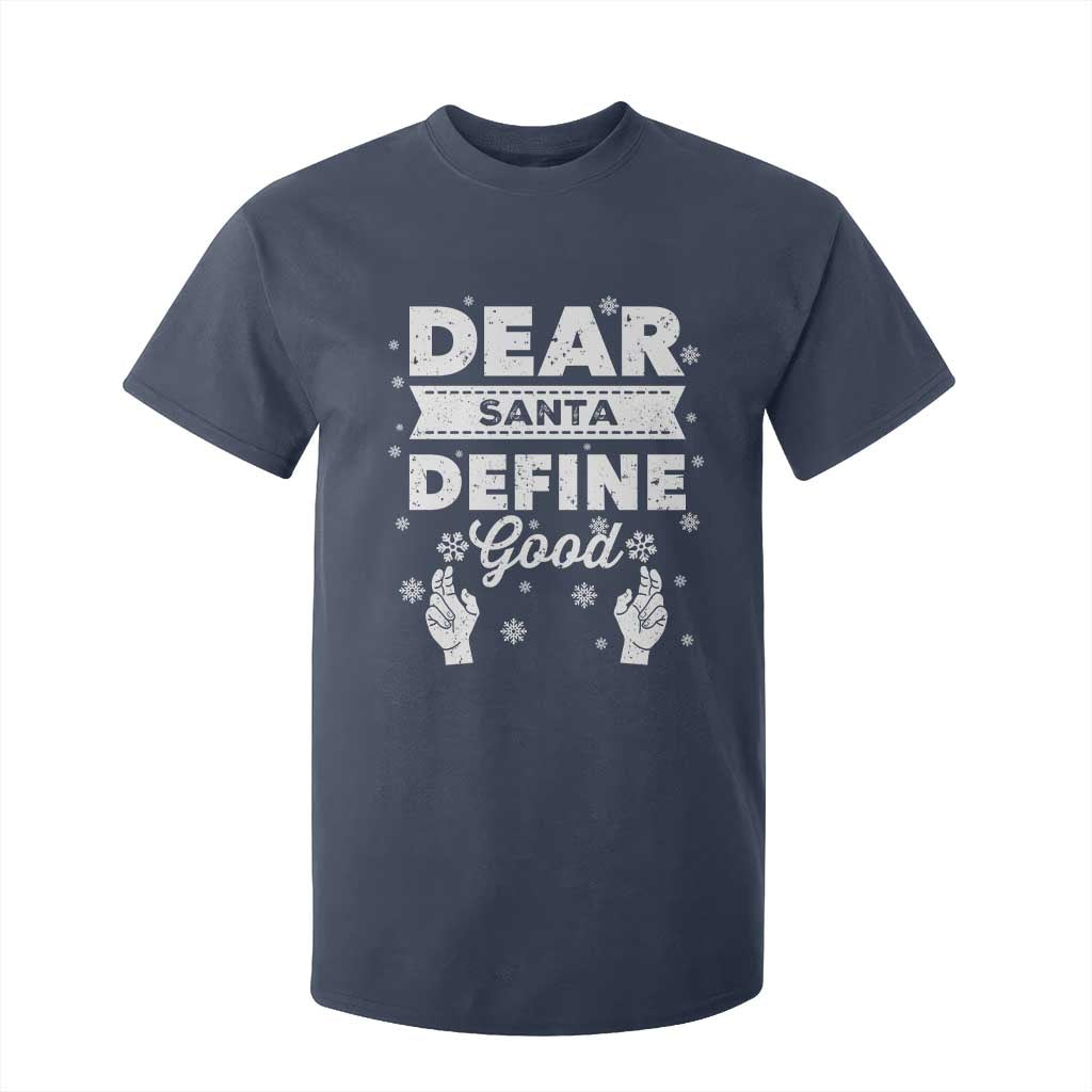 Dear Santa Christmas T Shirt For Kid Naughty Nice Funny Funny Family Xmas Pajamas TS10 Navy Print Your Wear