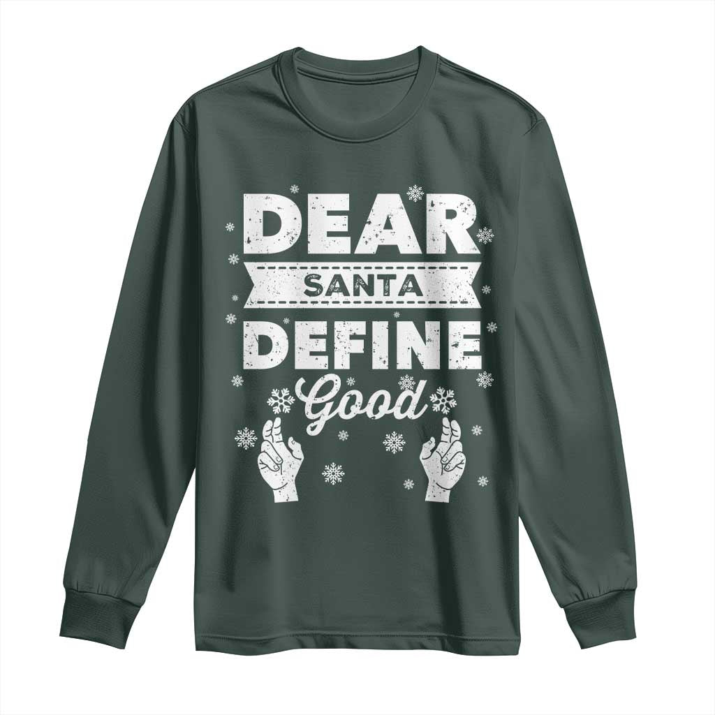Dear Santa Christmas Long Sleeve Shirt Naughty Nice Funny Funny Family Xmas Pajamas TS10 Dark Forest Green Print Your Wear