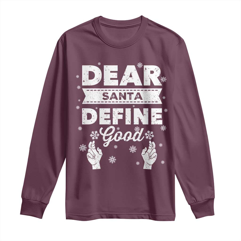 Dear Santa Christmas Long Sleeve Shirt Naughty Nice Funny Funny Family Xmas Pajamas TS10 Maroon Print Your Wear