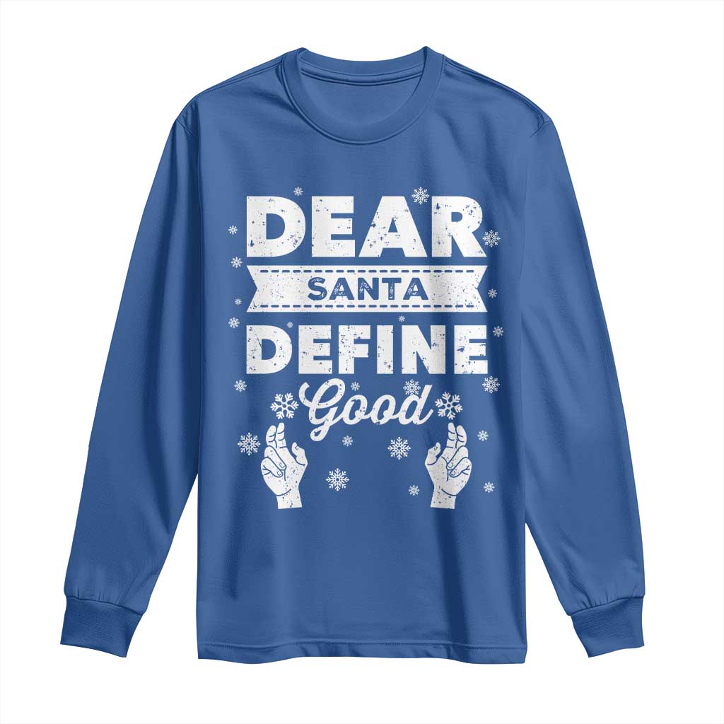 Dear Santa Christmas Long Sleeve Shirt Naughty Nice Funny Funny Family Xmas Pajamas TS10 Royal Blue Print Your Wear