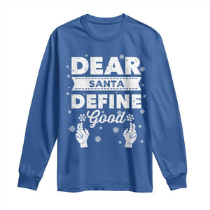 Dear Santa Christmas Long Sleeve Shirt Naughty Nice Funny Funny Family Xmas Pajamas TS10 Royal Blue Print Your Wear