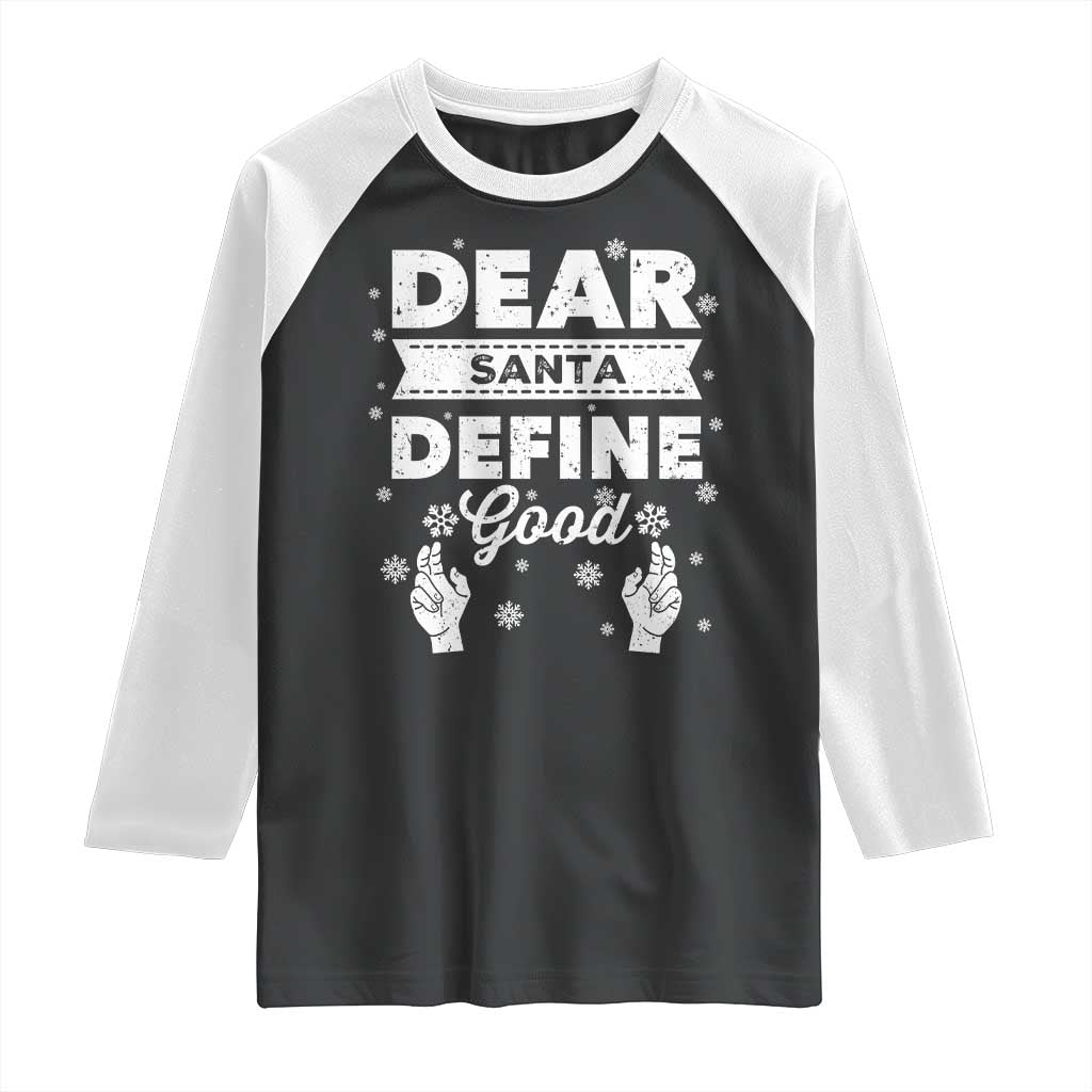 Dear Santa Christmas Raglan Shirt Naughty Nice Funny Funny Family Xmas Pajamas TS10 Black White Print Your Wear