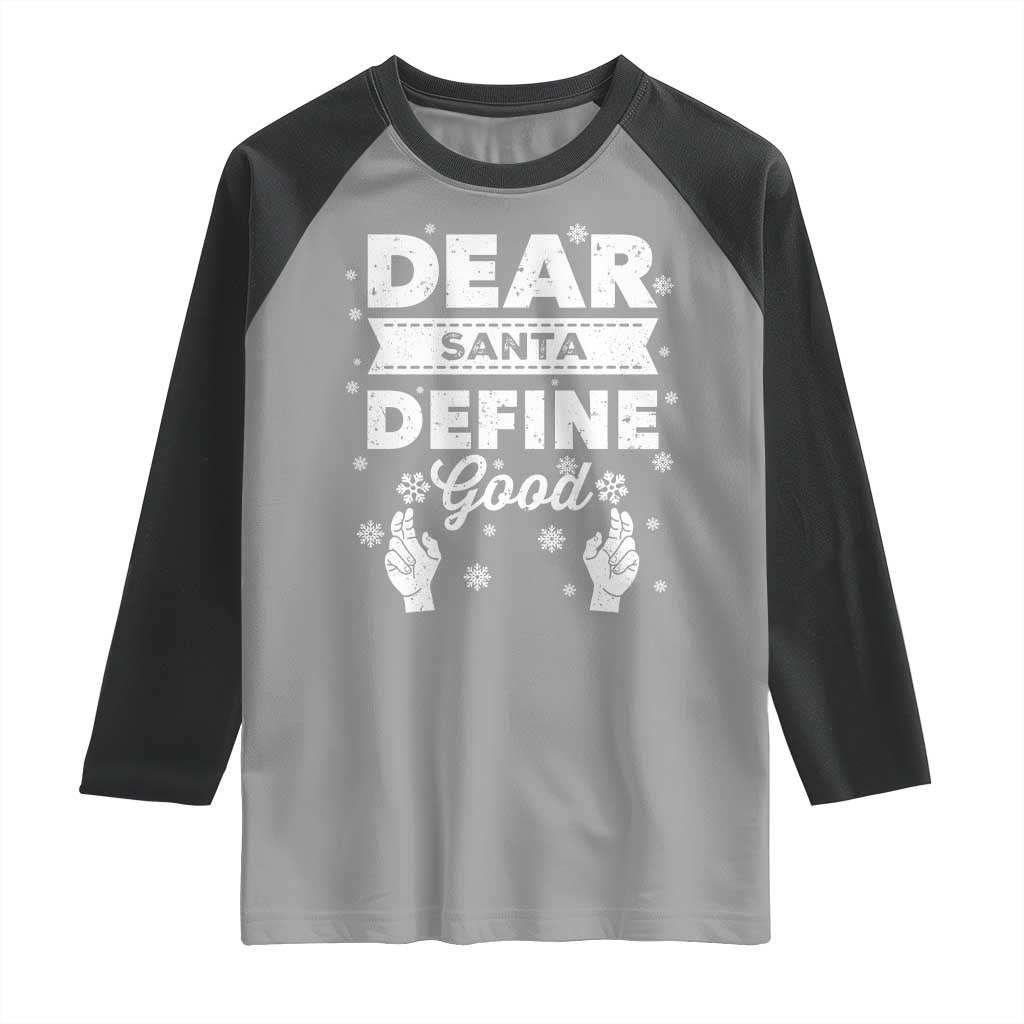 Dear Santa Christmas Raglan Shirt Naughty Nice Funny Funny Family Xmas Pajamas TS10 Sport Gray Black Print Your Wear