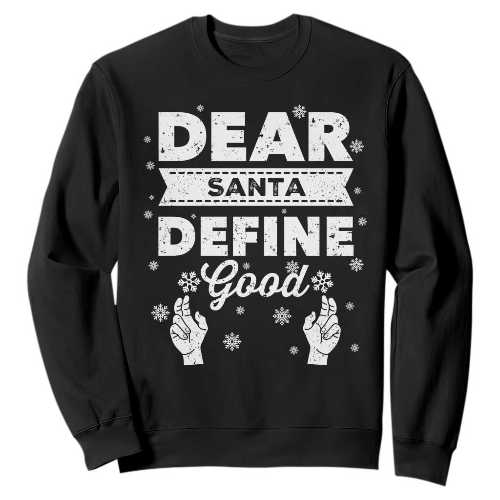 Dear Santa Christmas Sweatshirt Naughty Nice Funny Funny Family Xmas Pajamas TS10 Black Print Your Wear