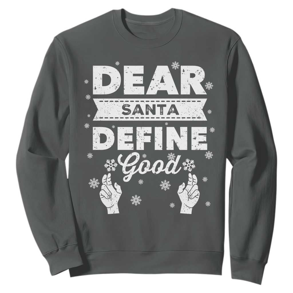 Dear Santa Christmas Sweatshirt Naughty Nice Funny Funny Family Xmas Pajamas TS10 Dark Heather Print Your Wear