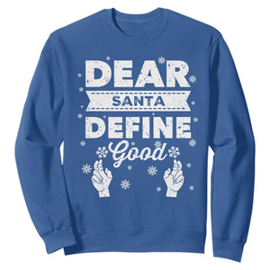 Dear Santa Christmas Sweatshirt Naughty Nice Funny Funny Family Xmas Pajamas TS10 Royal Blue Print Your Wear