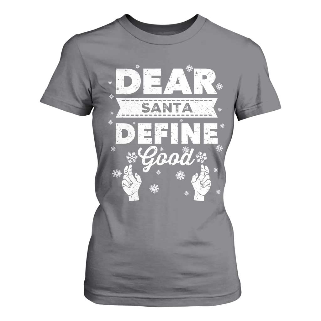 Dear Santa Christmas T Shirt For Women Naughty Nice Funny Funny Family Xmas Pajamas TS10 Charcoal Print Your Wear