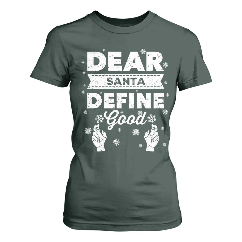 Dear Santa Christmas T Shirt For Women Naughty Nice Funny Funny Family Xmas Pajamas TS10 Dark Forest Green Print Your Wear