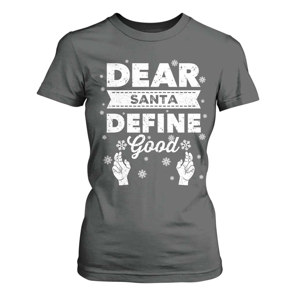 Dear Santa Christmas T Shirt For Women Naughty Nice Funny Funny Family Xmas Pajamas TS10 Dark Heather Print Your Wear