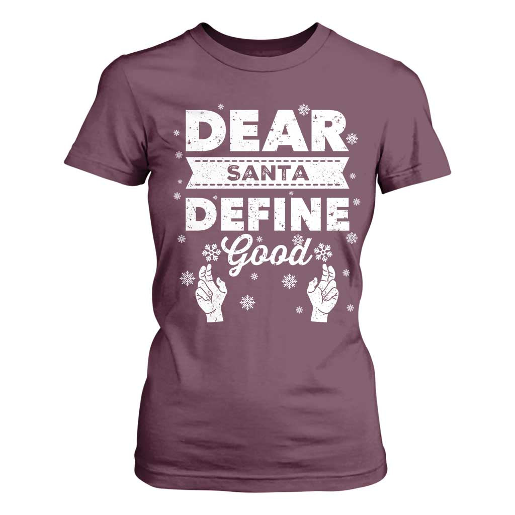 Dear Santa Christmas T Shirt For Women Naughty Nice Funny Funny Family Xmas Pajamas TS10 Maroon Print Your Wear