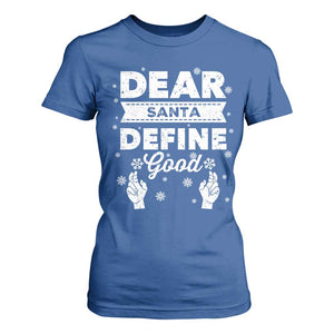 Dear Santa Christmas T Shirt For Women Naughty Nice Funny Funny Family Xmas Pajamas TS10 Royal Blue Print Your Wear