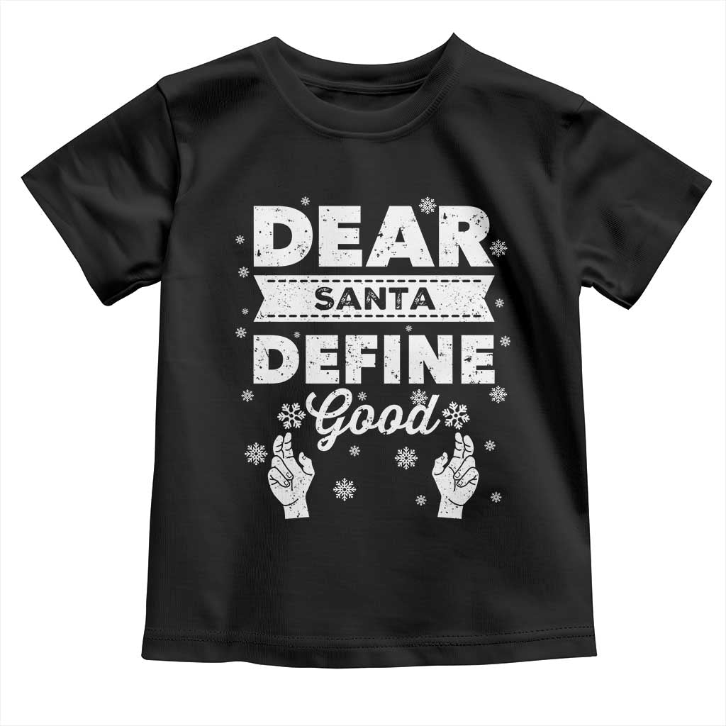 Dear Santa Christmas Toddler T Shirt Naughty Nice Funny Funny Family Xmas Pajamas TS10 Black Print Your Wear