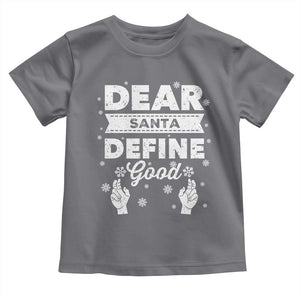 Dear Santa Christmas Toddler T Shirt Naughty Nice Funny Funny Family Xmas Pajamas TS10 Charcoal Print Your Wear