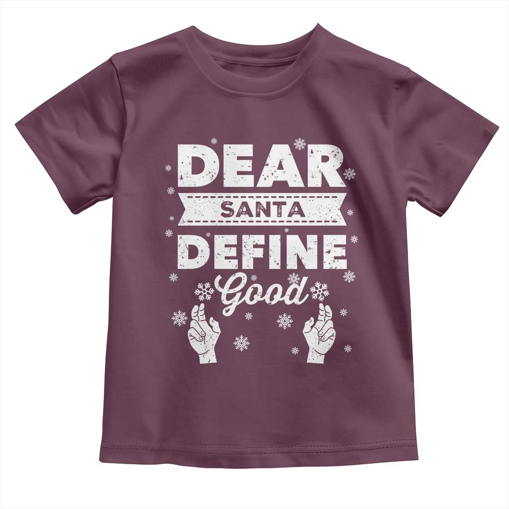 Dear Santa Christmas Toddler T Shirt Naughty Nice Funny Funny Family Xmas Pajamas TS10 Maroon Print Your Wear