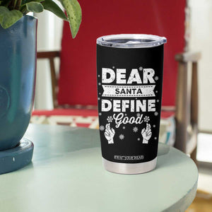 Dear Santa Christmas Tumbler Cup Naughty Nice Funny Funny Family Xmas Pajamas TS10 Print Your Wear
