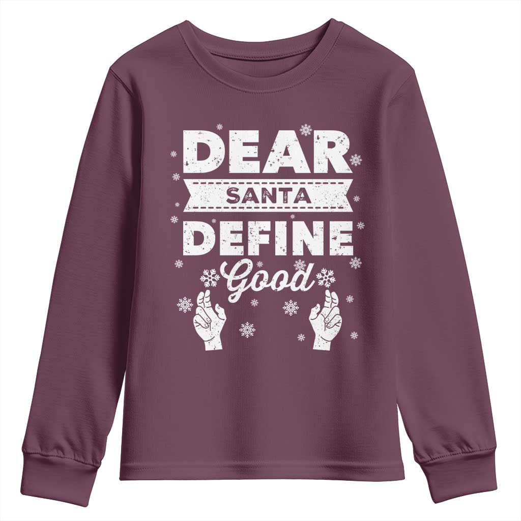 Dear Santa Christmas Youth Sweatshirt Naughty Nice Funny Funny Family Xmas Pajamas TS10 Maroon Print Your Wear