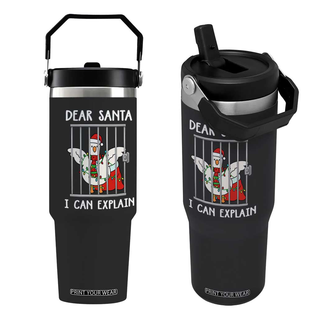 Funny Christmas Goose Flip Straw Tumbler Dear Santa I Can Explain Xmas Meme TS10 One Size: 30 oz Black Print Your Wear