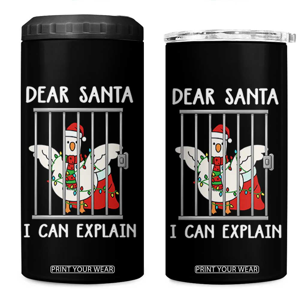 Funny Christmas Goose 4 in 1 Can Cooler Tumbler Dear Santa I Can Explain Xmas Meme TS10 One Size: 16 oz Black Print Your Wear