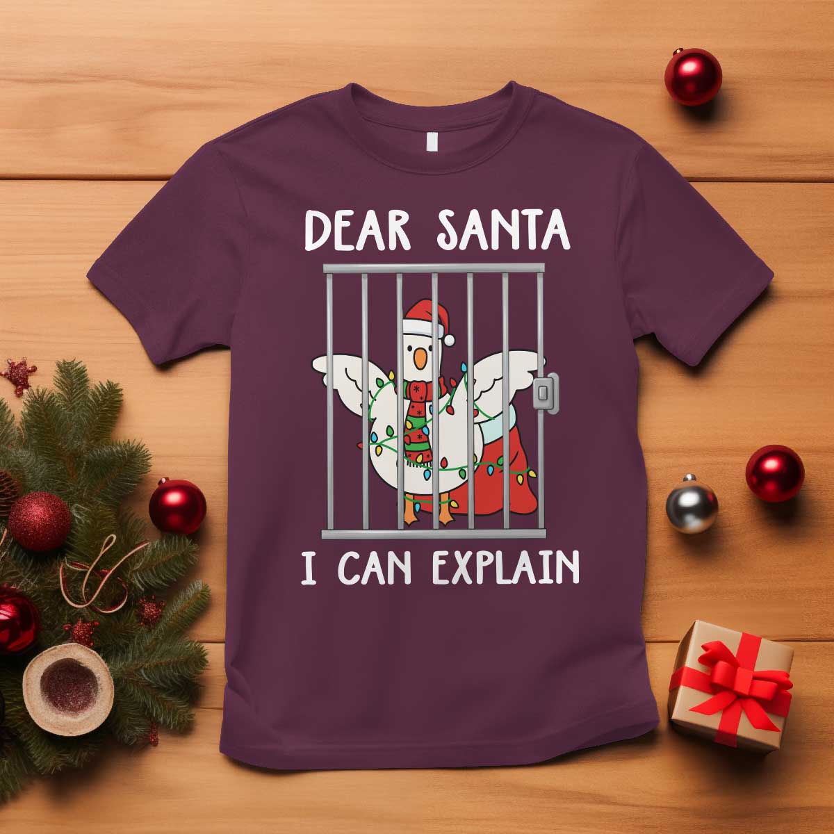Funny Christmas Goose T Shirt Dear Santa I Can Explain Xmas Meme TS10 Maroon Print Your Wear