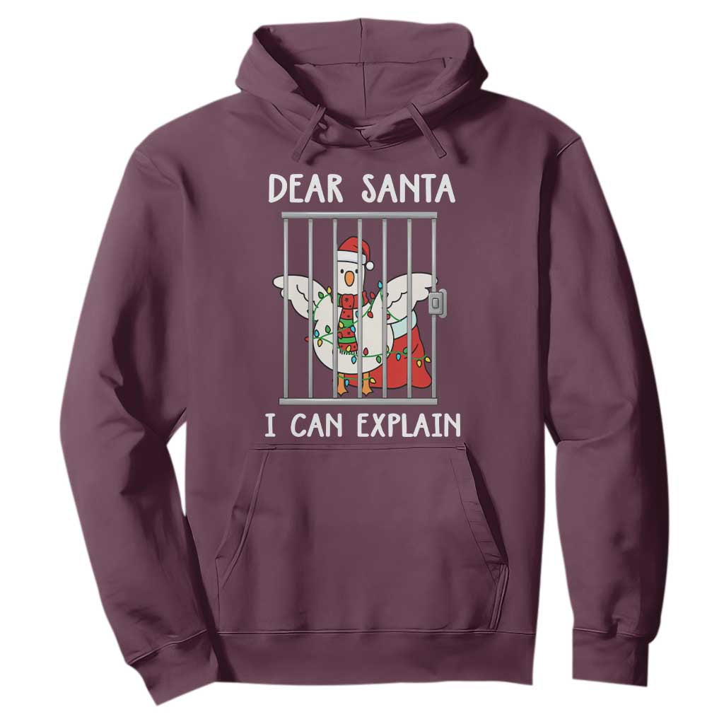 Funny Christmas Goose Hoodie Dear Santa I Can Explain Xmas Meme TS10 Maroon Print Your Wear